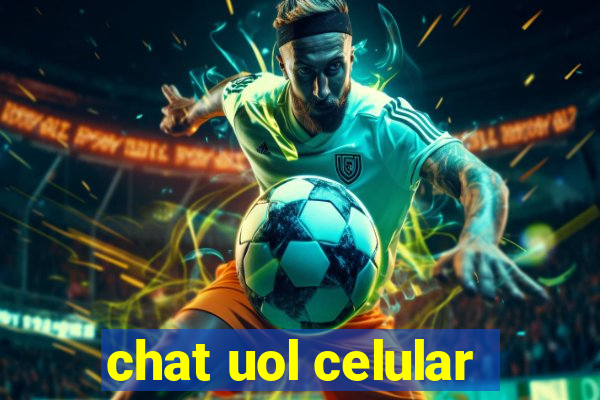 chat uol celular